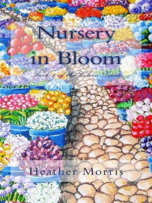 cover image of Nursery in Bloom- Book 2 of the Colvin Series